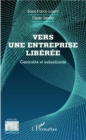 Image for Vers une entreprise liberee: Centralite et subsidiarite