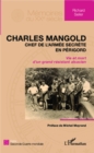 Image for Charles Mangold, chef de l&#39;armee secrete en Perigord: Vie et mort d&#39;un grand resistant alsacien