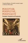Image for Perception, perspective, perspicacite: Perception, Perspective and Perspicacity