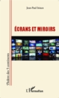 Image for Ecrans et miroirs