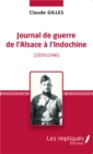 Image for Journal de Guerre de l&#39;Alsace a l&#39;Indochine (1939-1946)