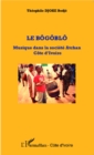 Image for Le bogoblo: Musique dans la societe Atchan - Cote d&#39;Ivoire