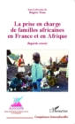 Image for La prise en charge de familles africaines en France et en Afrique: Regards croises
