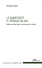 Image for La subjectivite a l&#39;epreuve du mal: Reflechir avec Jean Nabert a une philosophie de l&#39;interiorite
