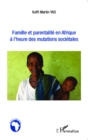 Image for Famille et parentalite en Afrique a l&#39;heure des mutations societales