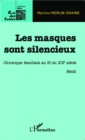 Image for Les masques sont silencieux: Chronique familiale au fil du XXe siecle  - Recit Romance