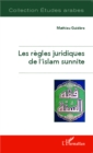 Image for Les regles juridiques de l&#39;islam sunnite