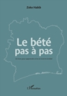 Image for Le bete pas a pas: Un livre pour apprendre a lire et a ecrire le bete