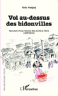 Image for Vol au-dessus des bidonvilles: Parcours d&#39;une femme des Aures a Paris (1957-2010)