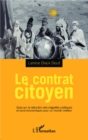 Image for Le contrat citoyen: Essai sur la reduction des inegalites politiques et socio-economiques pour un monde meilleur