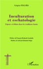 Image for Inculturation et eschatologie: Enjeux et debats dans les traditions bantu