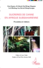 Image for Sucreries de canne en Afrique subsaharienne: Procedes et metiers