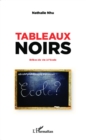 Image for Tableaux noirs: Bribes de vie a l&#39;ecole