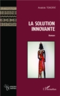 Image for La solution innovante: Roman