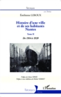 Image for Histoire d&#39;une ville et de ses habitants : Nantes: Tome II : de 1914 a 1939