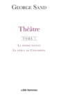 Image for Theatre. Tome 7. La femme battue (1836), Le debut de Colombine (1855)