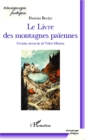 Image for Le livre des montagnes paiennes: Carnets retrouves de Valere Meziers