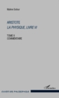 Image for Aristote La physique, Livre VI: Tome II : Commentaire