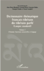 Image for Dictionnaire thematique francais-tibetain du tibetain parle (Langue standard): Volume 2 L&#39;Homme, fonctions sensorielles et langage