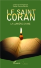 Image for Le Saint Coran: La lumiere divine