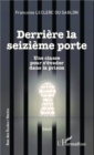 Image for Derriere la seizieme porte: Une classe pour s&#39;evader dans la prison - Recit
