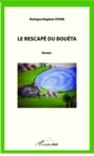 Image for Le rescape du Boueta: Roman