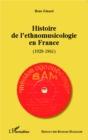 Image for Histoire de l&#39;ethnomusicologie en France.