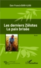 Image for Les derniers Zelotes: La paix brisee - Roman