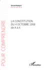 Image for La Constitution du 4 octobre 1958 de A a X