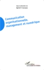 Image for Communication organisationnelle, management et numerique