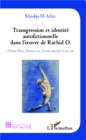 Image for Transgression Et Identite Autofictionnelle Dans L&#39;oeuvre De