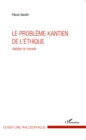 Image for Le probleme kantien de l&#39;ethique: Habiter le monde