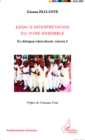 Image for Essai d&#39;interpretation du vivre ensemble: Du dialogue interculturel, volume 2