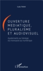 Image for Ouverture mediatique, pluralisme et audiovisuel: Ajustements au Senegal, du monopole au numerique