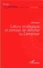 Image for Culture strategique et concept de defense au Cameroun