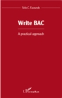 Image for Write BAC: A practical approach