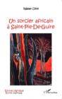 Image for Un sorcier africain a Saint-Pie-De-Guire