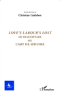 Image for Love&#39;s labour lost de Shakespeare: Ou l&#39;art de seduire - N(deg) 1 - 2015