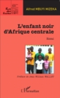 Image for Enfant Noir d&#39;Arfrique Centrale