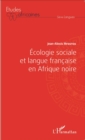 Image for Ecologie sociale et langue francaise en Afrique noire