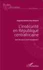 Image for L&#39;insecurite en Republique centrafricaine: Quel role pour le droit international ?