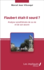 Image for Flaubert etait-il sourd ?