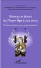 Image for Silences et bruits du Moyen Age a nos jours: Perceptions, identites sonores et patrimonialisation