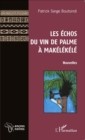Image for Les Echos du vin de palme a Makelekele: Nouvelles