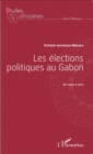 Image for Les elections politiques au Gabon de 1990 a 2011.