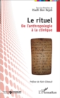 Image for Le rituel: De l&#39;anthropologie a la clinique