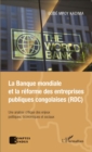 Image for La Banque mondiale et la reforme des entreprises publiques congolaises (RDC): Une analyse critique des enjeux politiques, economiques et sociaux