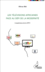 Image for Les televisions africaines face au defi de la modernite: L&#39;experience de la CRTV