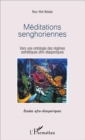 Image for Meditations senghoriennes: Vers une ontologie des regimes esthetiques afro-diasporiques