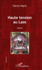 Image for Haute tension au Laos: Roman